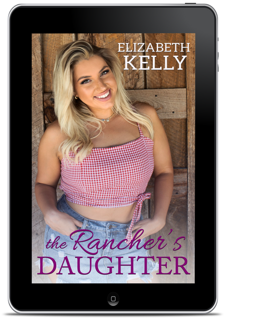 The Rancher's Daughter Contemporary Romance novella ebook by Elizabeth Kelly