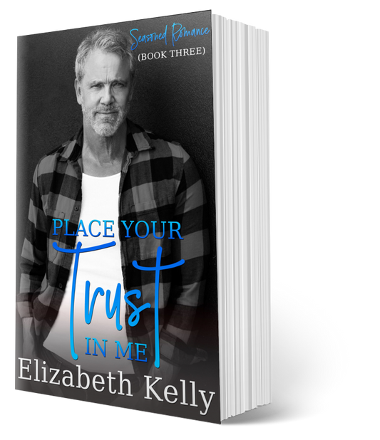 Place Your Trust in Me later in life romance paperback by Elizabeth Kelly