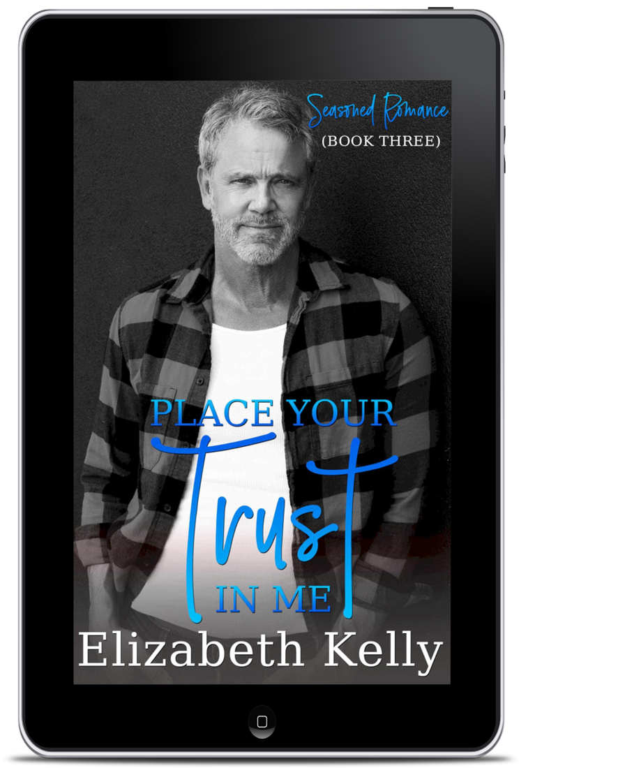 Place Your Trust in Me seasoned romance ebook by Elizabeth Kelly