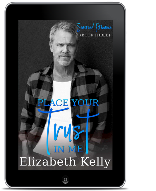 Place Your Trust in Me seasoned romance ebook by Elizabeth Kelly